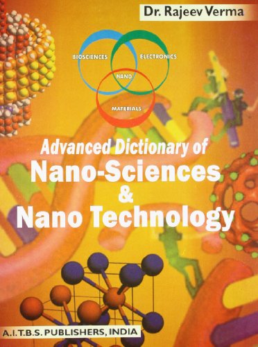 Stock image for Advanced Dictionary of Nano-Sciences & Nano Technology for sale by Books Puddle
