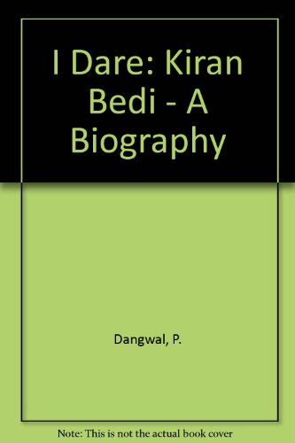 9788174760616: I Dare: Kiran Bedi - A Biography