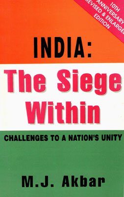 Stock image for India: The Siege within - Challenges to a Nation's Unity for sale by AwesomeBooks