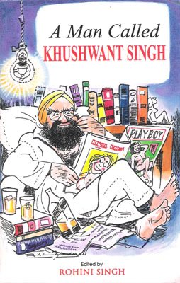Beispielbild fr A Man Called Khushwant Singh zum Verkauf von Shalimar Books