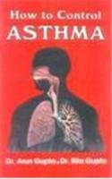 Stock image for How to Control Asthma for sale by Shalimar Books