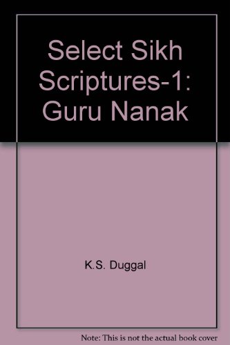 Select Sikh Scriptures-1: Guru Nanak