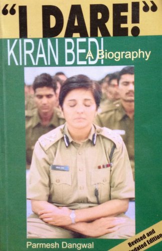 9788174762696: I Dare!: Kiran Bedi: A Biography
