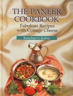 Beispielbild fr Paneer Cookbook: Fabulous Recipes with Cottage Cheese zum Verkauf von GF Books, Inc.