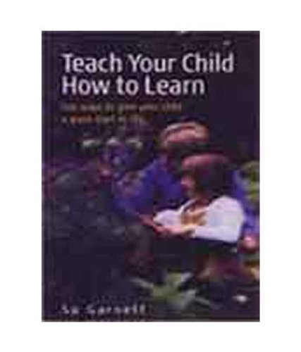 Stock image for Teach Your Child How To Learn for sale by dsmbooks
