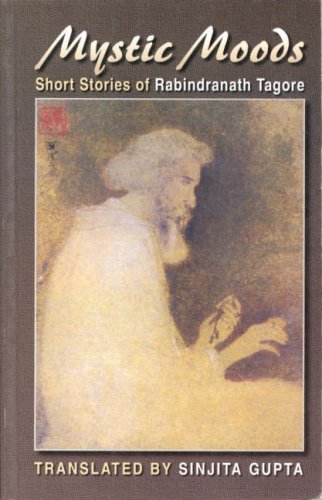 Beispielbild fr Mystic Moods: Short Stories of Rabindranath Tagore zum Verkauf von cornacres