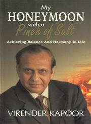 Stock image for My Honeymoon with a Pinch of Salt: Achieving Balance and Harmony in Life for sale by Shalimar Books