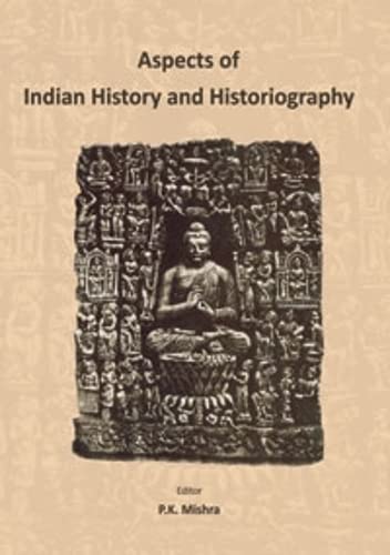 9788174790095: Aspects of Indian history and historiography: Professor Kalyan Kumar Dasgupta felicitation volume