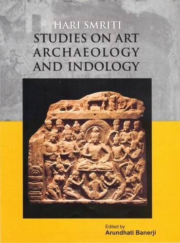 Stock image for Hari Smriti : Studies on Art Archaeology and Indology : Papers Presented in Memory of Dr. Haribishnu Sarkar for sale by Vedams eBooks (P) Ltd