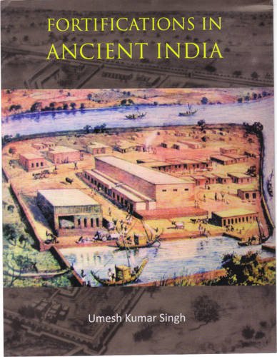 Imagen de archivo de Fortifications in Ancient India a la venta por Books Puddle