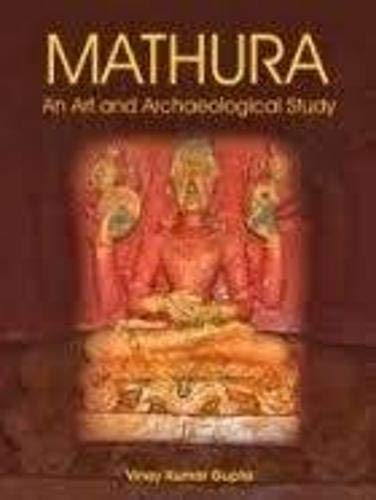 9788174791412: Mathura: An Art and Archaeological study