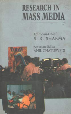 Research in mass media (Studies in mass media and communication) (9788174870773) by S.R. Sharma & Anil Chaturvedi
