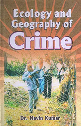 Stock image for Ecology and Geography of Crime in India for sale by Books Puddle