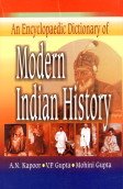 Imagen de archivo de An Encyclopaedic Dictionary of Modern Indian History a la venta por Books Puddle