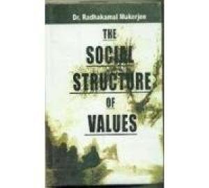 Beispielbild fr Social Structure of Values : Collected Works of Dr Radhakamal Mukherjee zum Verkauf von Vedams eBooks (P) Ltd