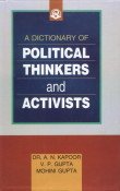 Imagen de archivo de A Dictionary of Political Thinkers and Activists a la venta por Books Puddle