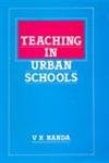 9788174884978: TEACHING IN URBAN SCHOOLS