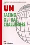 9788174885753: UN: FACING GLOBAL CHALLENGES