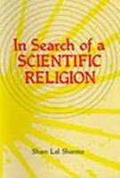 Stock image for In Search Of A Scientific Religion for sale by Books in my Basket