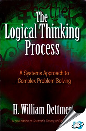 Stock image for The Logical Thinking Process: A Systems Approach to Complex Problem Solving, (With CD-ROM) for sale by Books in my Basket