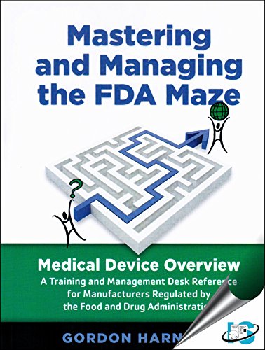 Beispielbild fr Mastering and Managing the FDA Maze : Medical Device Overview zum Verkauf von Mispah books