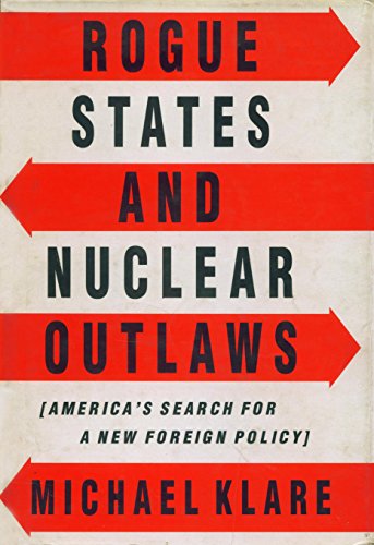 Imagen de archivo de Rogue States and Nuclear Outlaws a la venta por Books Puddle