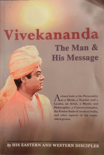 Stock image for Vivekananda: The Man and His Message by Eastern and Western Disciples for sale by Books Unplugged