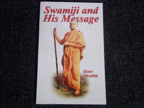 Swamiji and His Message (9788175050037) by Nivedita, Sister