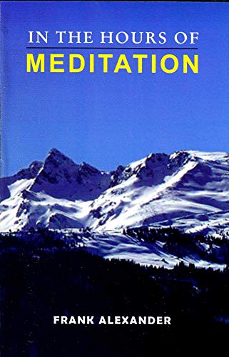 In the Hours of Meditation (9788175050471) by Frank Alexander