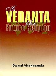 Beispielbild fr Is Vedanta the Future Religion? zum Verkauf von Books Puddle