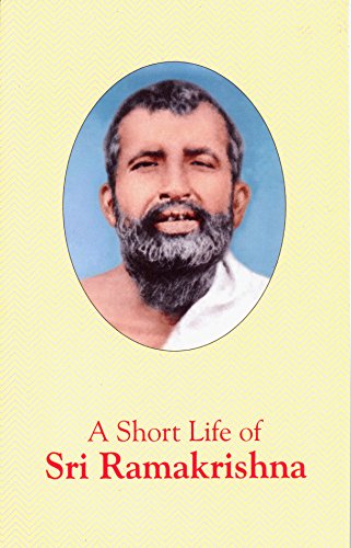 Stock image for A Short Life of Sri Ramakrishna for sale by GF Books, Inc.