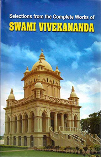 Selections From The Complete Works Of Swami Vivekananda