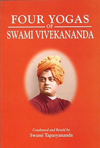 Four Yogas of Swami Vivekananda (9788175050891) by Swami Tapasyananda