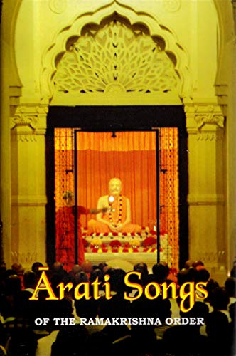 Beispielbild fr Arati Songs of The Ramakrishna Order (Sanskrit Text, Transliteration, English Translation and Detailed Commentary) zum Verkauf von Books From California