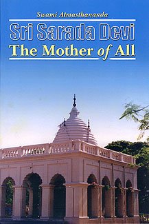 Stock image for Sri Sarada Devi: The Mother of All for sale by Books From California