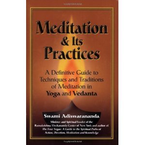 Beispielbild fr Meditation and its Practices ; A Definitive Guide to Techniques and Traditions of Meditation in Yoga and Vedanta zum Verkauf von HPB-Emerald