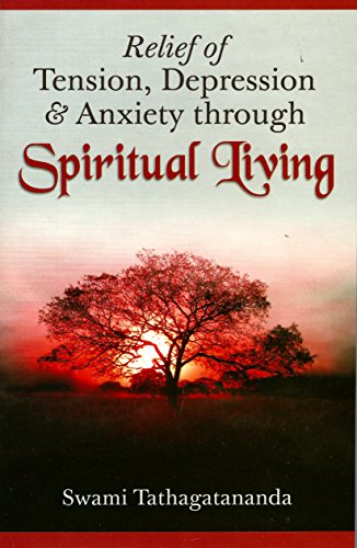 Imagen de archivo de Relief of Tension, Depression & Anxiety through Spiritual Living a la venta por Better World Books