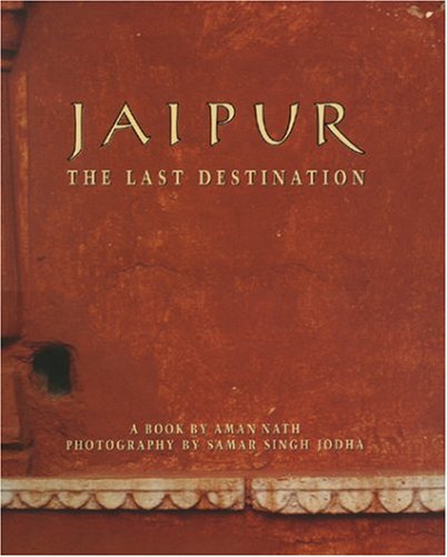 Stock image for Jaipur, the Last Destination for sale by Books from the Past