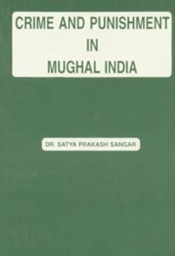 Imagen de archivo de Crime and Punishment in Mughal India a la venta por Books Puddle