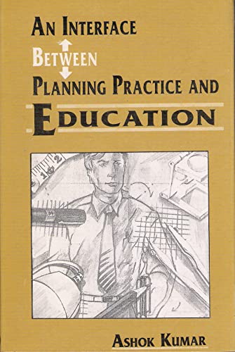 9788175100367: Interface Between Planning Practice and Education