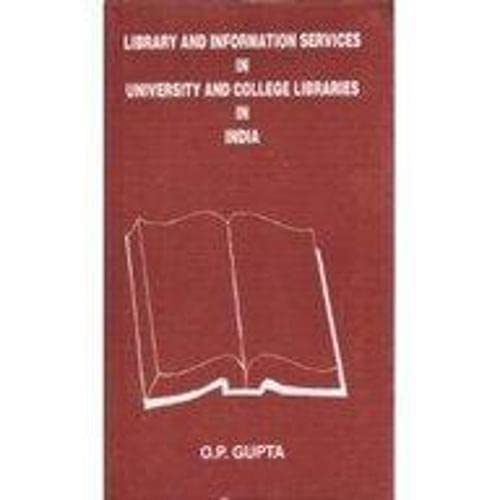 Stock image for Library and Information Services in University and College Libraries in India for sale by Books Puddle