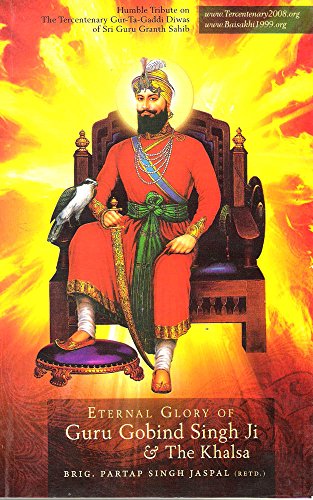 Stock image for Eternal Glory of Guru Gobind Singh Ji and the Khalsa for sale by Books Puddle