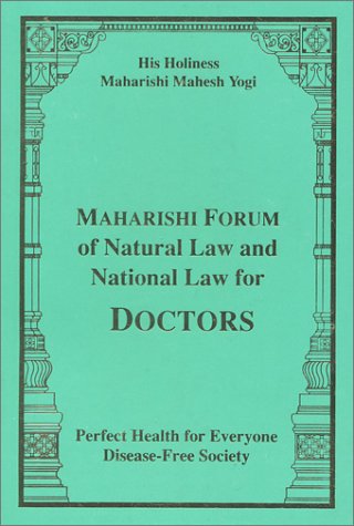Stock image for Maharishi Forum of Natural Law and National Law for Doctors Perfect Health for Everyone-Disease-Free Society by Yogi, His Holiness Maharishi Mahesh Paperback for sale by Squeaky Trees Books