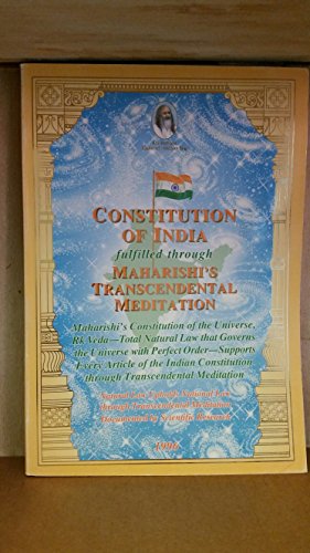 9788175230040: Constitution of India fulfilled through Maharishi's Transcendental Meditation: Maharishi's Constitution of the Universe, Rk Veda--Total Natural Law ... Meditation Documented by Scientific Research