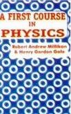 9788175240582: A First Course in Physics [Paperback] [Jan 01, 2017] Robert Andrew [Paperback] [Jan 01, 2017] Robert Andrew