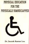 Stock image for Physical Education for the Physically Handicapped for sale by Majestic Books