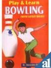 Imagen de archivo de Play and Learn Bowling a la venta por Vedams eBooks (P) Ltd