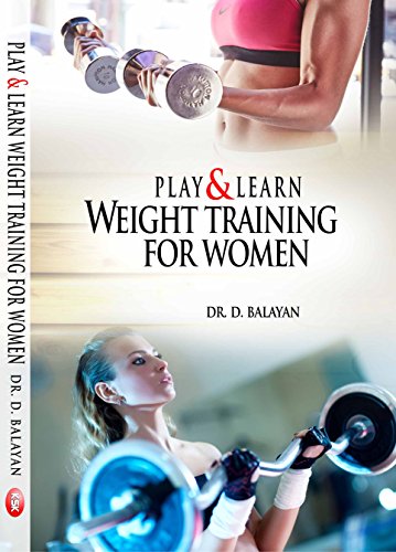 Imagen de archivo de Play and Learn Weight Training for Women a la venta por Vedams eBooks (P) Ltd