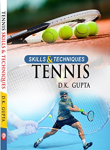 Imagen de archivo de Tennis : Skills and Techniques a la venta por Vedams eBooks (P) Ltd