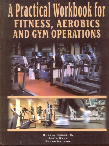 Stock image for A Practical Workbook for Fitness, Aerobics & Gym Operation for sale by Books Puddle